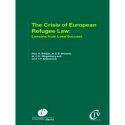 Preadviezen Christen Juristen Vereniging - the crisis of European refugee law: