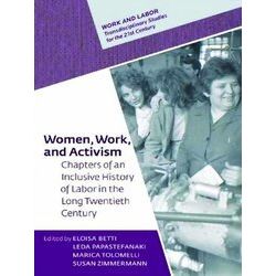 Work and Labor Transdisciplinary Studies for the 21st Century: Women, Work, and