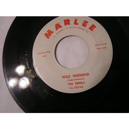 The Rebels 45-WILD WEEKEND/WILD WEEKEND CHA-CHA