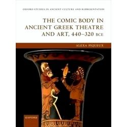 Oxford Studies in Ancient Culture Representation-The Comic Body in Ancient Greek