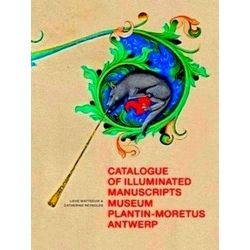 Catalogue of Illuminated Manuscripts of the Museum Plantin-Moretus, Antwerp