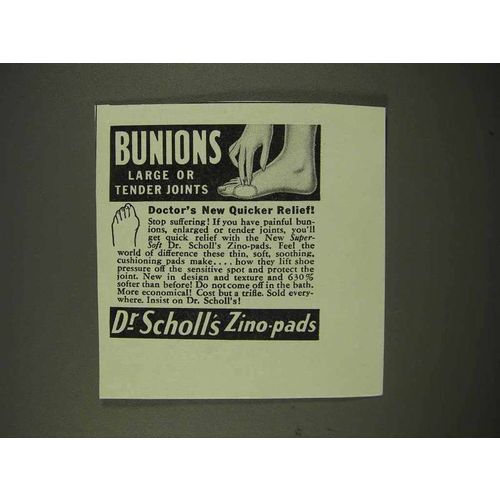 1943 Dr. Scholl's Zino-Pads Ad - Bunions Large Tender