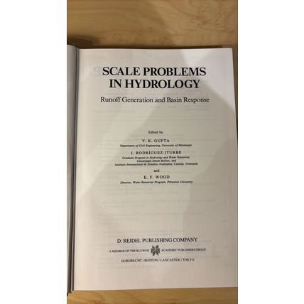 Scale Problems in Hydrology. Edited by Gupta, Rodriguez-Iturbe, Wood. 1986