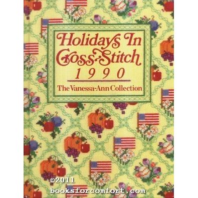 Holidays In Cross-Stitch 1990, The Vanessa-Ann Collection [24245]