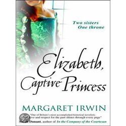 Elizabeth, Captive Princess