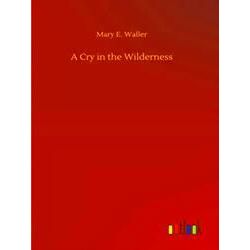 A Cry in the Wilderness