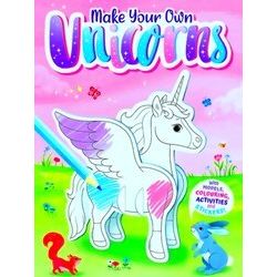 With Models, Colouring, And Stickers! Make Your Own Unicorns