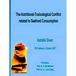 The Nutritional-Toxicological Conflict Related to Seafood Consumption