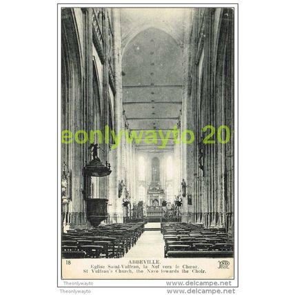 ABBEVILLE, EGLISE SAINT VULFRAN, LA NEF VERS LE CHOEUR DAME, FRANCE, Postcard