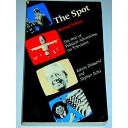 Diamond: The Spot - The Rise Of Political Advertising On Television 2Ed (Paper)