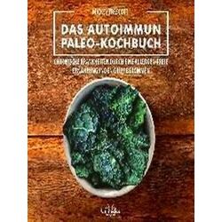Das Autoimmun Paleo-Kochbuch