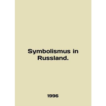 Symbolismus in Russland. In German /Symbolismus in Russland.