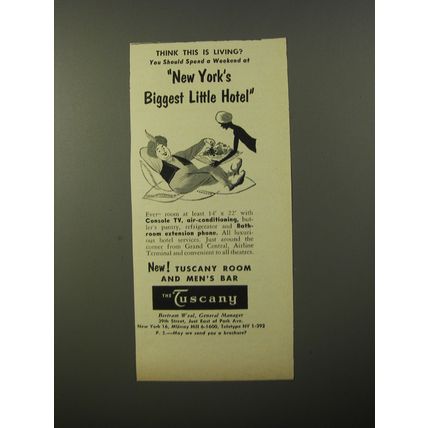 1954 The Tuscany Hotel Ad - Think this is living? You should spend a weekend