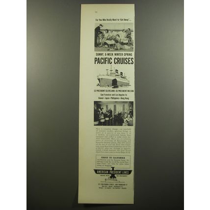 1952 American President Lines Cruise Ad - For you who really want to get away