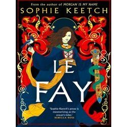 Morgan Is My Name: Le Fay