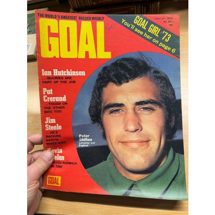 GOAL MAGAZINE #255 21 JULY 1973 UK FOOTBALL MAGAZINE - ENGLAND'S GOAL HOPES (LL)