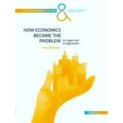 Socioeconomics & law 1 - How economics became the problem