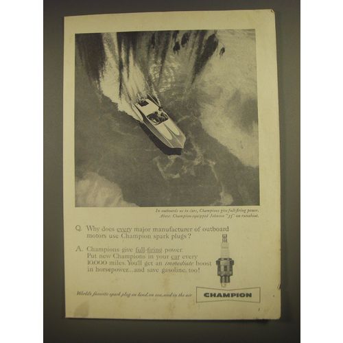 1958 Champion Spark Plugs Ad - In outboards as in cars, Champions give