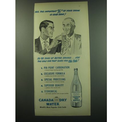 1949 Canada Dry Water Ad - Yes, the important 4/5th of your drink is club soda!