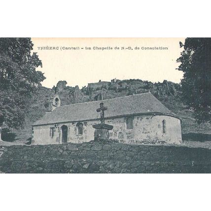 15 - THIEZAC - LA CHAPELLE DE NOTRE DAME DE CONSOLATION