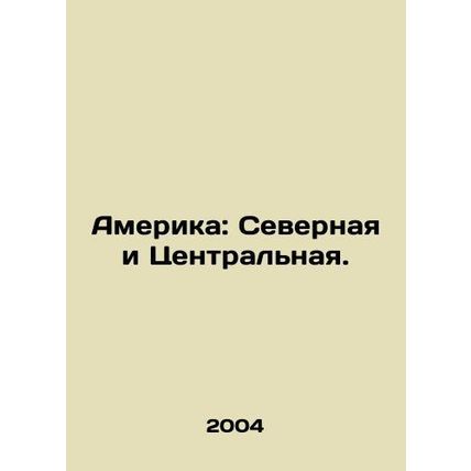 America: North and Central. In Russian /Amerika: Severnaya i Tsentralnaya.