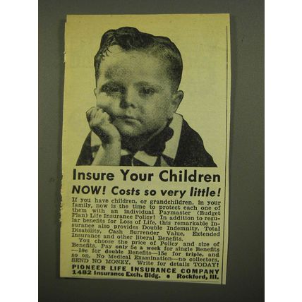 1945 Pioneer Life Insurance Company Ad - Insure your children now!