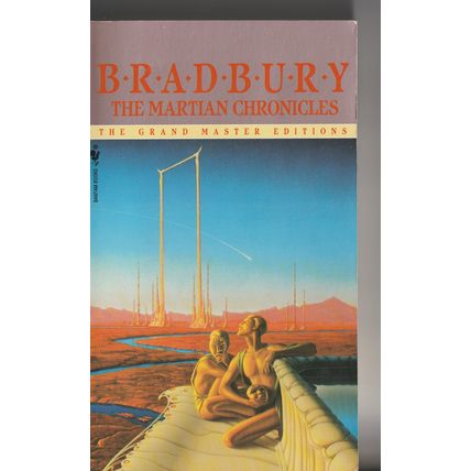 The Martian Chronicles - The Grand Master Editions - Ray Bradbury