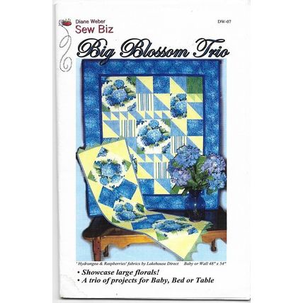 Sew Biz DW-07 Big Blossom Trio Baby/Wall, Bed, Runner Quilt Patterns ©2003