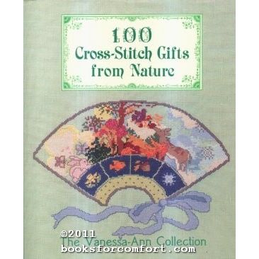 100 Cross-Stitch Gifts From Nature