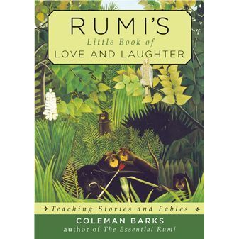 Rumi's Little Book of Love and Laughter - Coleman Barks