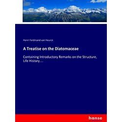 A Treatise on the Diatomaceae