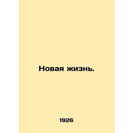 A new life. In Russian /Novaya zhizn.