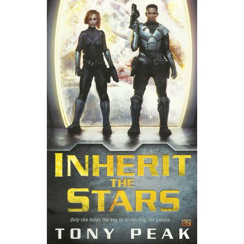 Inherit the Stars by Tony Peak ( ROC Books First Printing; 2015)