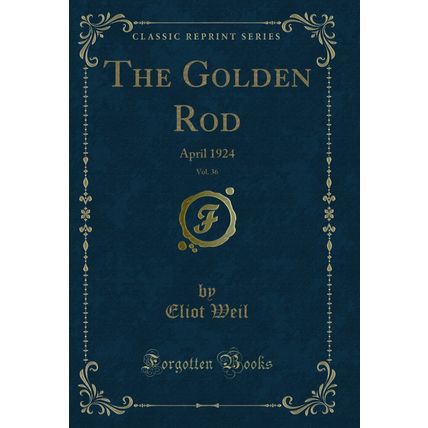 The Golden Rod, Vol. 36: April 1924 (Classic Reprint)