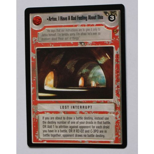Star Wars CCG: Jabba's Palace Limited # Artoo I Have A Bad Feeling About This