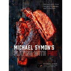 Michael Symon's Bbq Bbq and More from the Grill, Smoker, and Fireplace