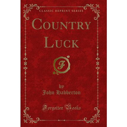 Country Luck (Classic Reprint)