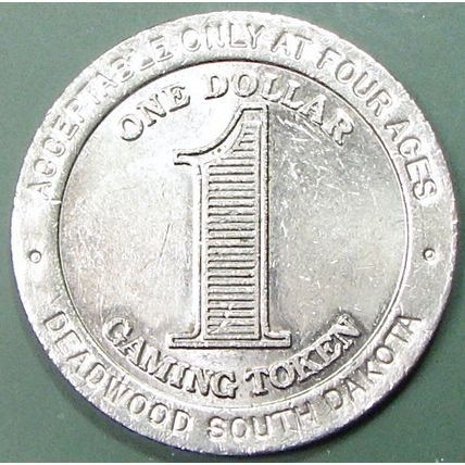 Four Aces. $1 Casino Token. Deadwood, SD. 16A.