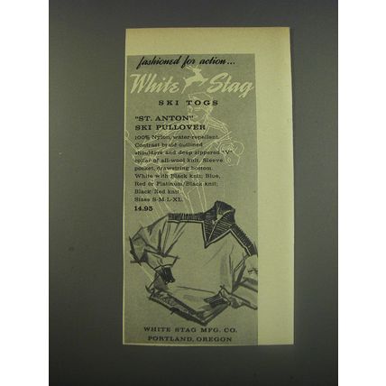 1956 White Stag St. Anton Ski Pullover Ad - fashioned for action