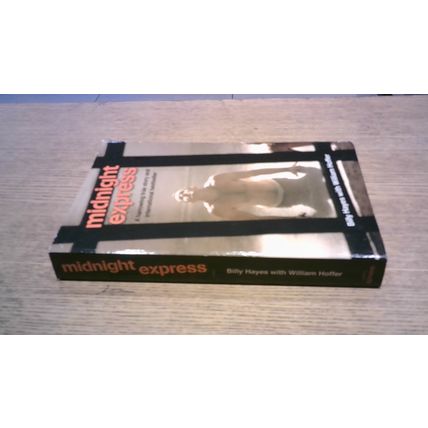 Midnight Express. Billy Hayes & William Hoffer (Film Tie-In Paperback) 2009