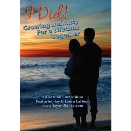 I Did! Growing Intimacy for a Lifetime Together! DVD Curriculum and Workbook [DV