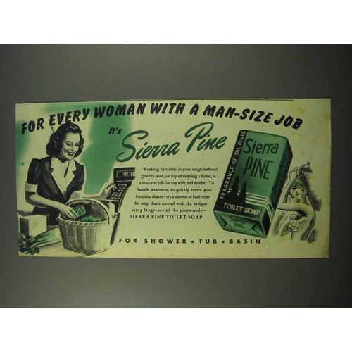 1945 Sierra Pine Soap Ad - For Woman with Man-Size Job