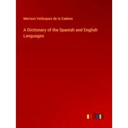 A Dictionary of the Spanish and English Languages