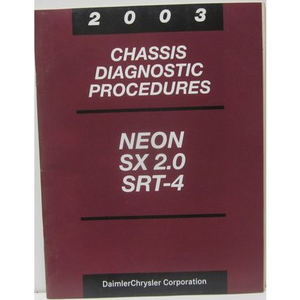 2003 Neon, SX2.0, and SRT-4 Chassis Diagnostics Manual