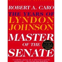 Years of Lyndon Johnson 3 - Master Of The Senate Vintage B