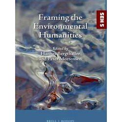 Studies in Environmental Humanities: Framing the Environmental Humanities