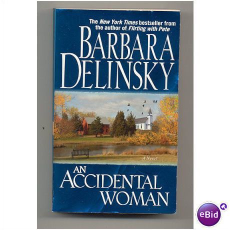 Barbara Delinsky AN ACCIDENTAL WOMAN PB 2003 **GC**