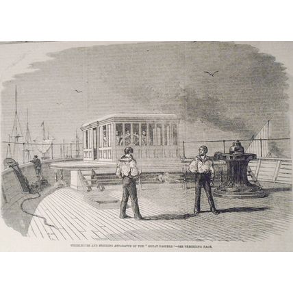 1859 Wheelhouse & Steering Apparatus Of "Great Eastern" + Passage down Thames