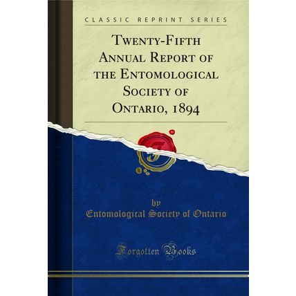 Twenty-Fifth Annual Report of the Entomological Society of Ontario, 1894