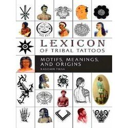 Lexicon of Tribal Tattoos